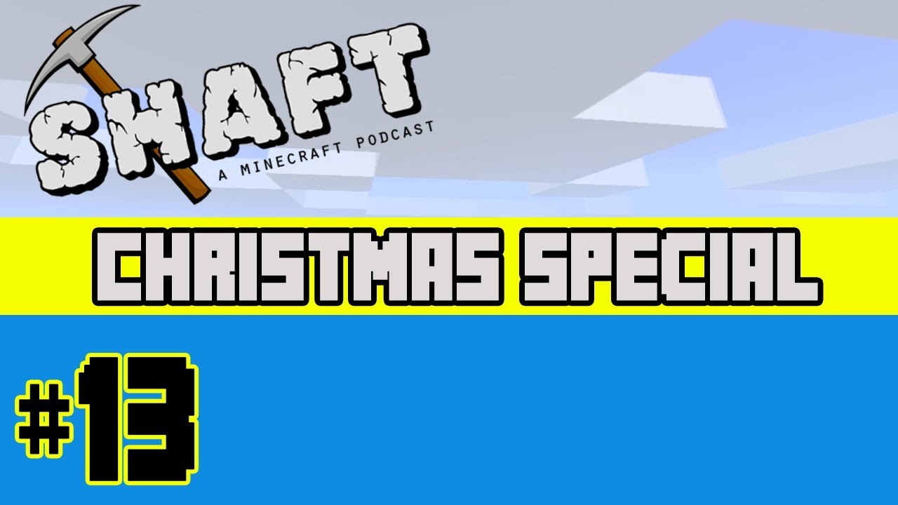 A Very Merry Shaftmas (A Minecraft Christmas) | The Shaft (A Minecraft Podcast) #13