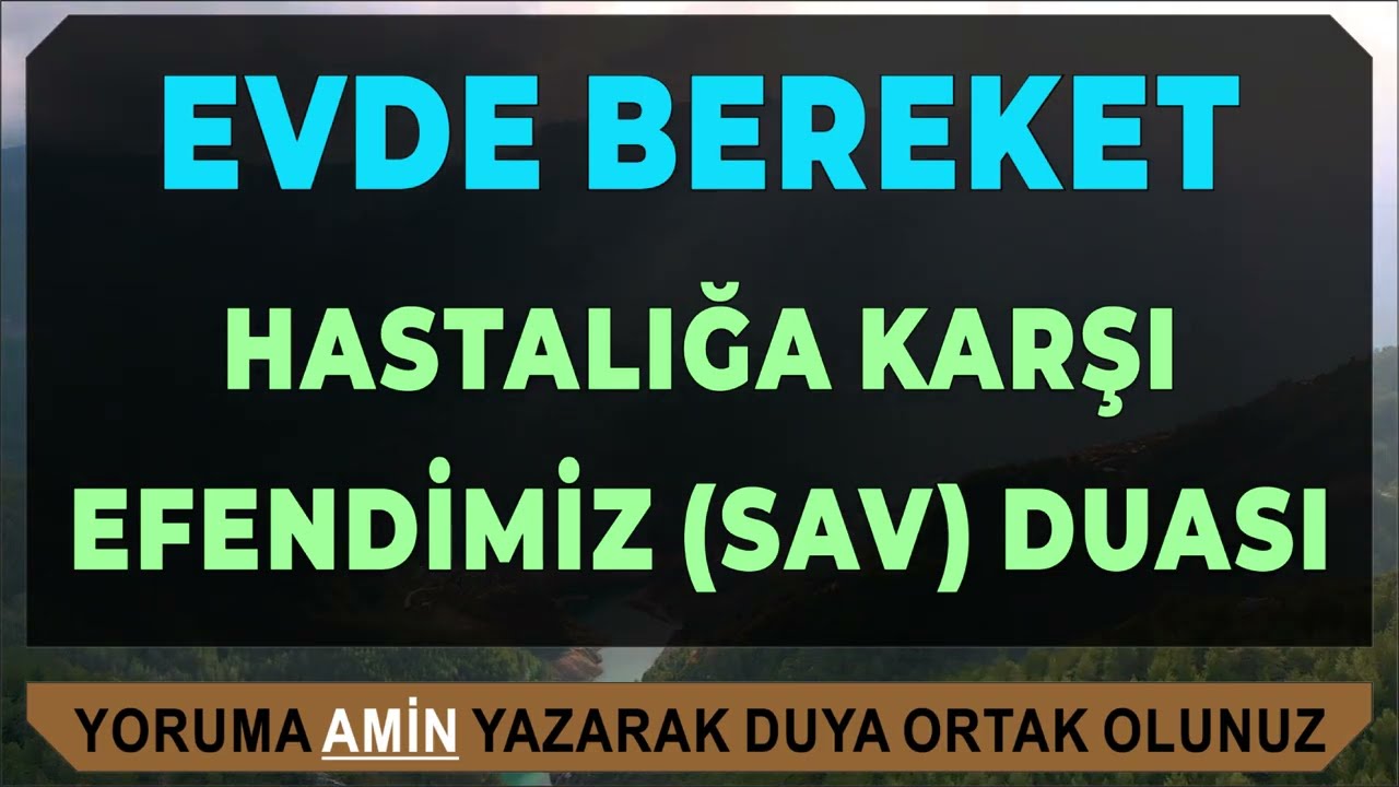EVDE BEREKET VE HASTALIĞA KARŞI EFENDİMİZİN (SAV) DUASI
