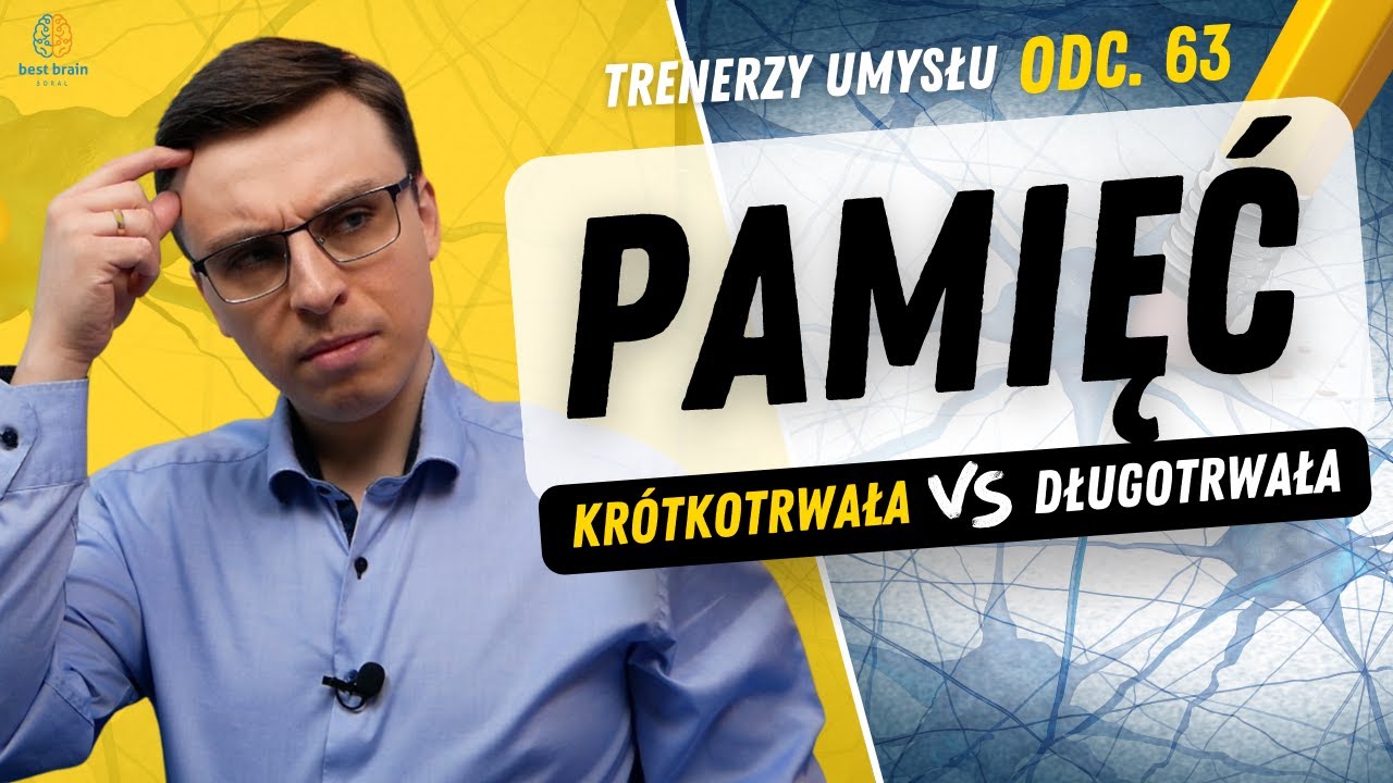 Pamięć krótko- i długotrwała oraz wpływ treningu na pamięć [S1O63]