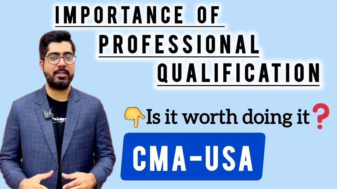 Importance of Professional Qualification | CMA(USA) | How it can boost your accounting career.