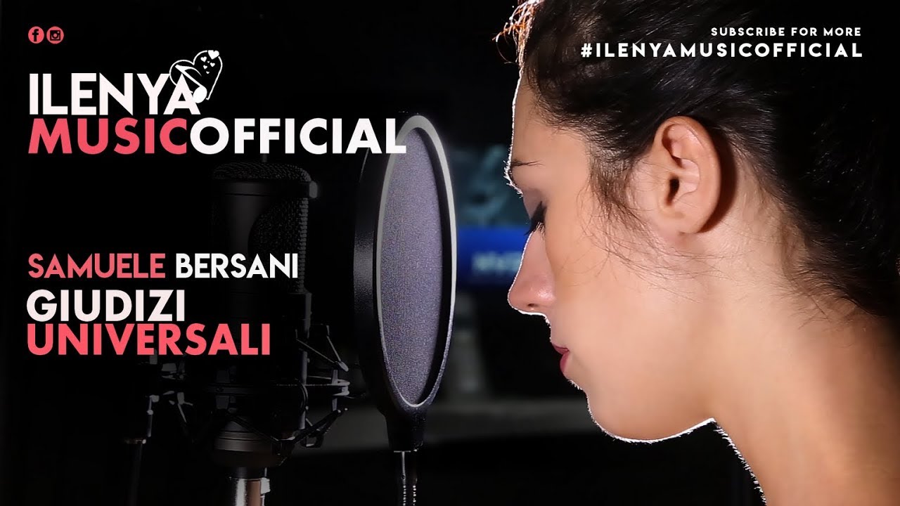 Giudizi Universali - Samuele Bersani (Cover Ilenya) :: 2018