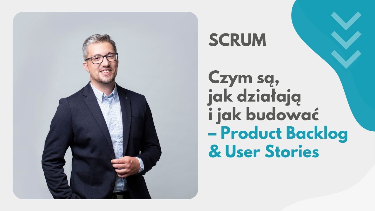#02 SCRUM od podstaw &ndash; Product Backlog i User Stories | Jak pisać wymagania w Agile?