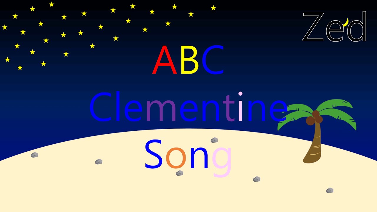 ABC Clementine Song (Zed Version)