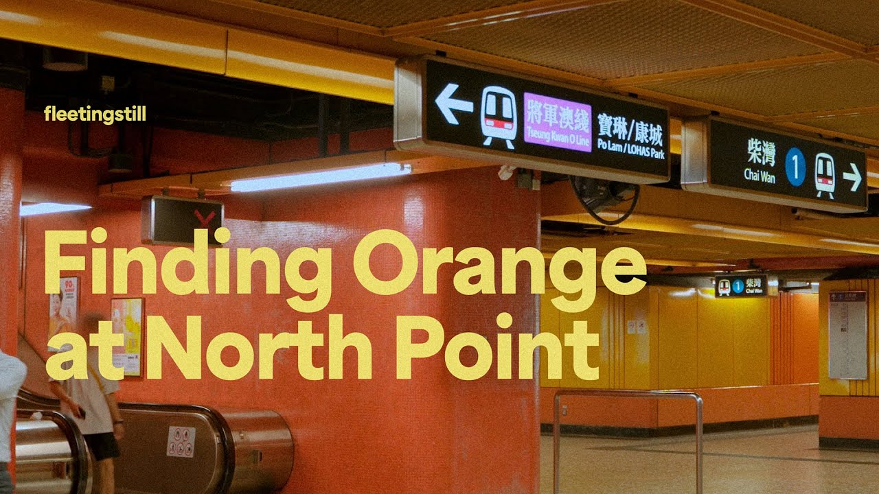 Finding Orange at North Point MTR | Hong Kong