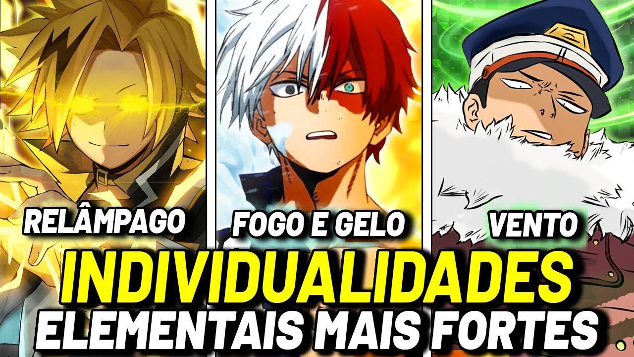 AS 8 INDIVIDUALIDADES ELEMENTAIS MAIS FORTES DE MY HERO ACADEMIA | BOKU NO HERO ACADEMIA