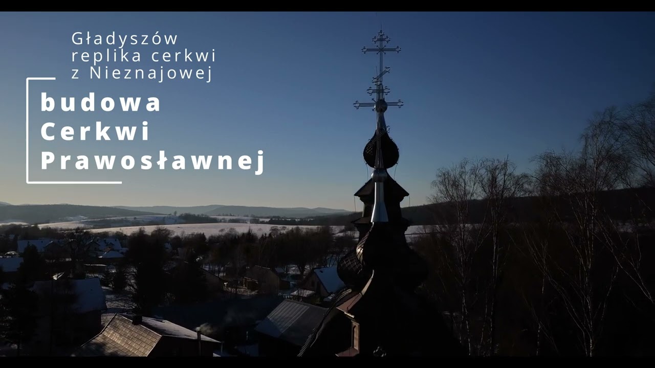 Cerkiew prawosławna w Gładyszowie - w budowie