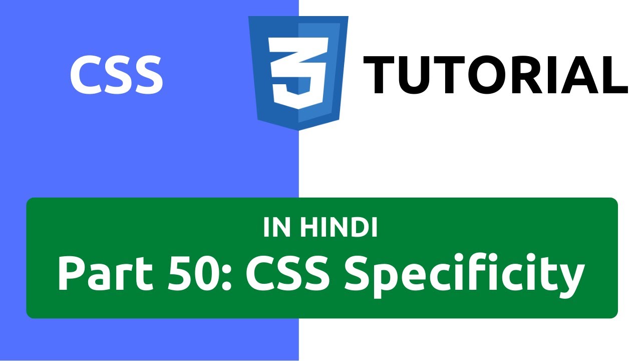 CSS Tutorial in Hindi [Part 50] - CSS Specificity | How to Calculate Specificity in CSS