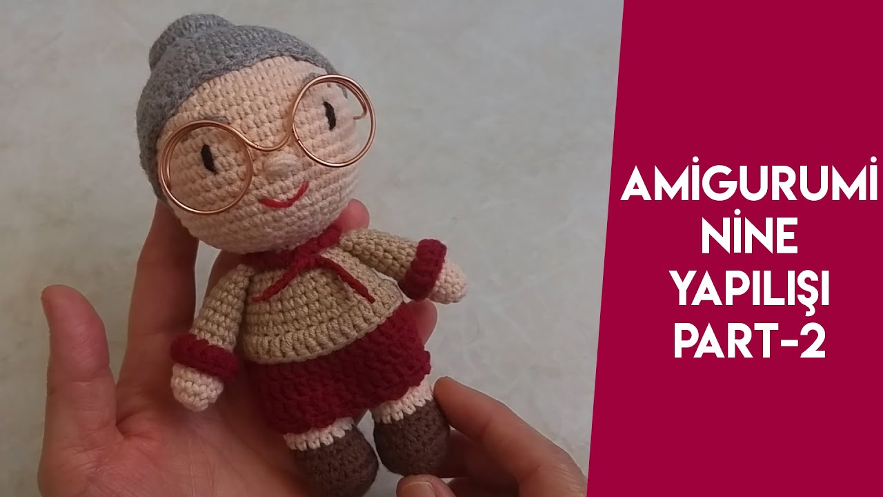 #amigurumi #nine TONTON NİNE YAPILIŞI  PART 2 ( how to make amigurumi grandmother)English subtitle