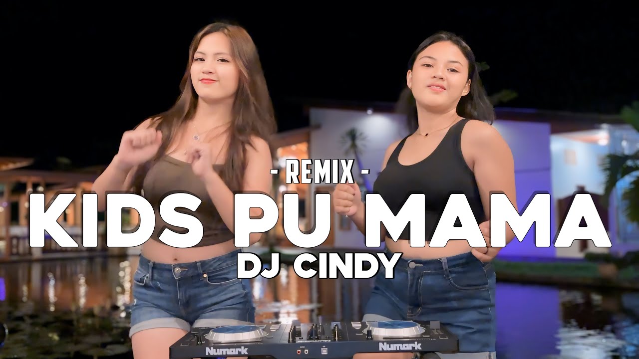 KIDS PU MAMA - DJ CINDY ( AKLETU STYLE )