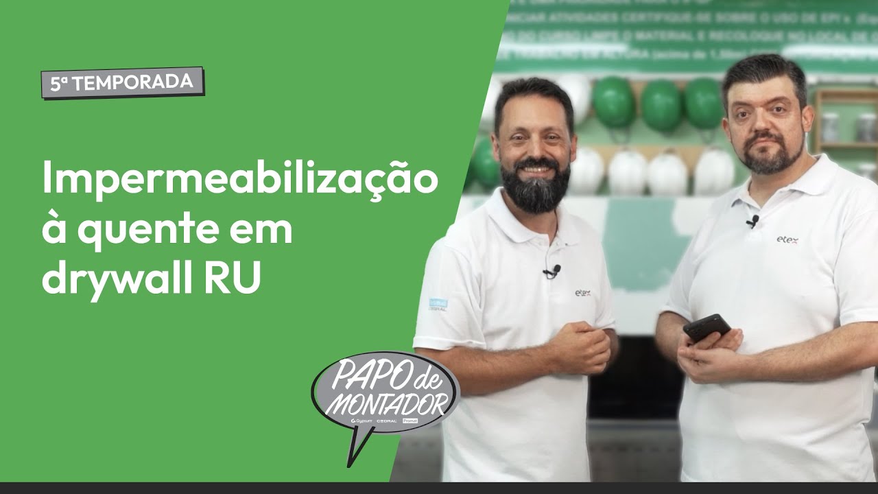 Como fazer a impermeabilização à quente em parede drywall RU - Papo de Montador | 5ª Temporada