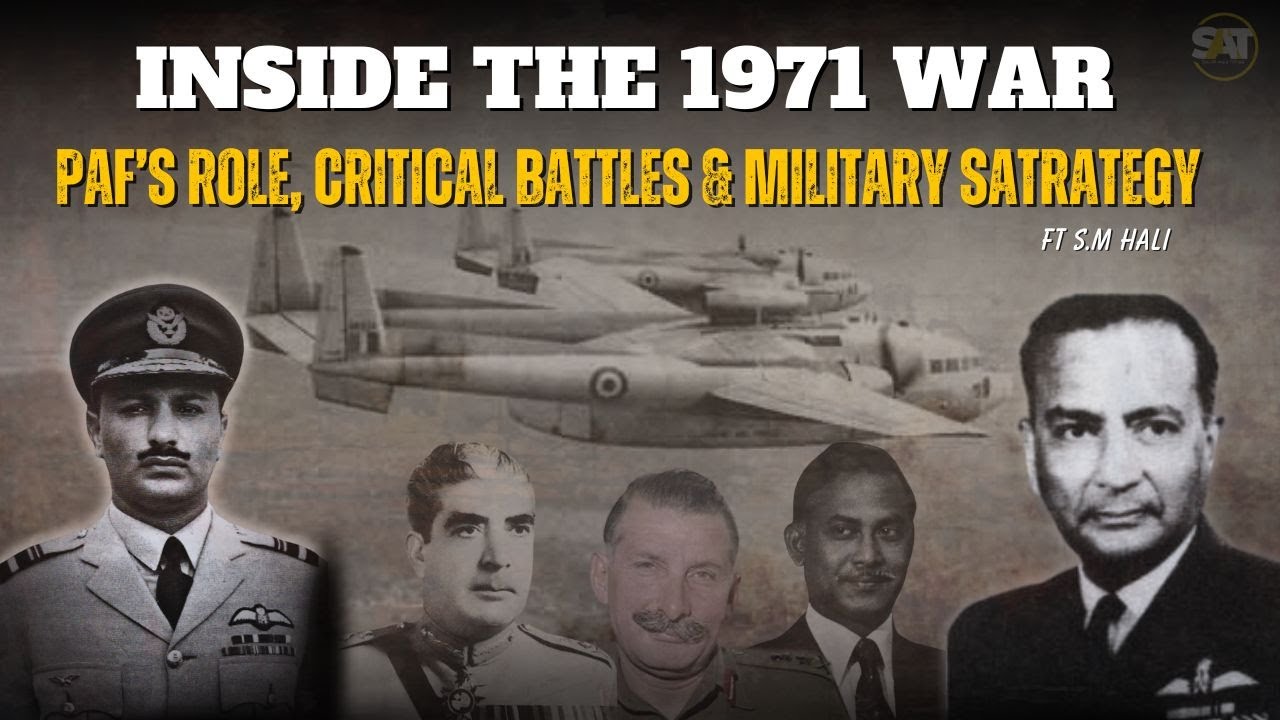 Inside the 1971 War: Air Battles, Ground Combat & Naval Strategy | Ft S.M Hali