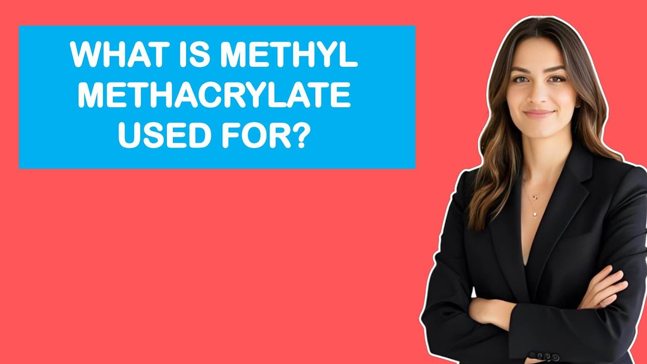 What Is Methyl Methacrylate Used For?