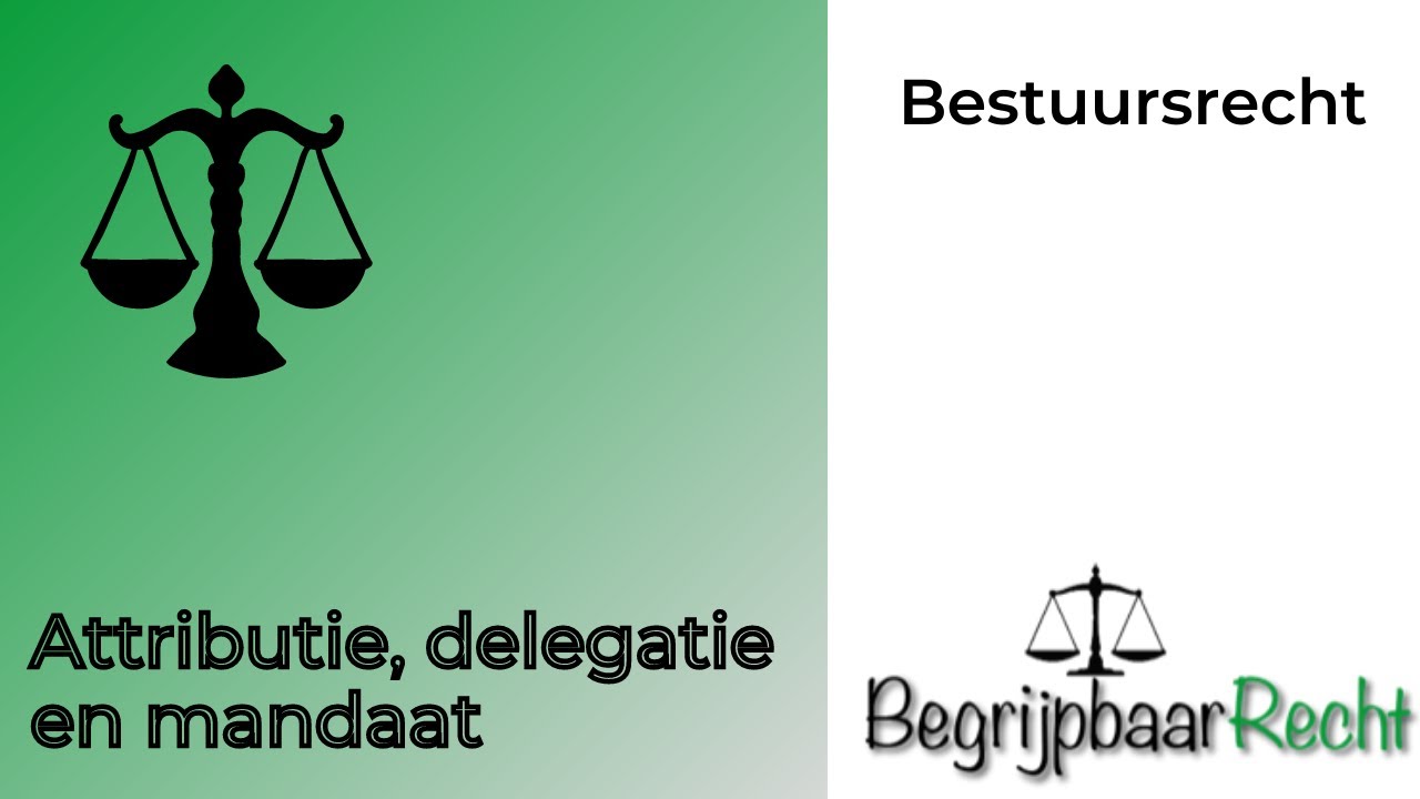 Attributie, delegatie en mandaat