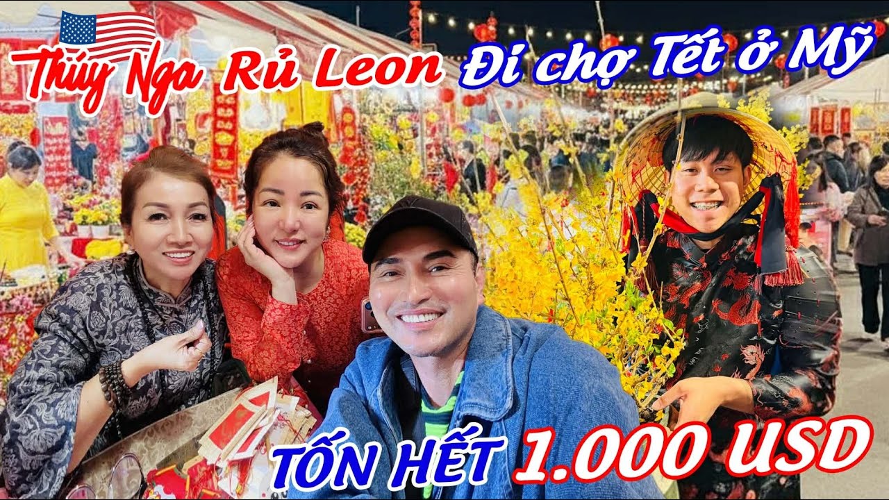 Thuý Nga và Leon Vũ đi chợ Tết.. tốn 1000$ liền tay…