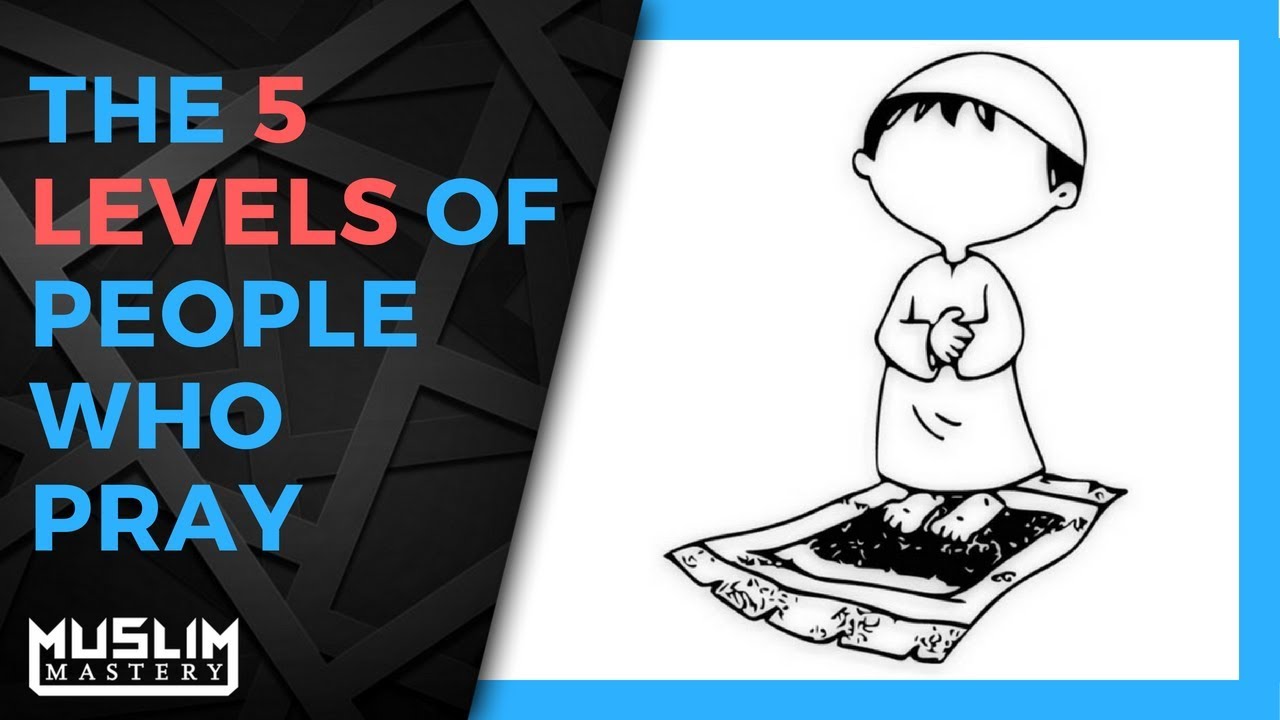 The 5 Levels of People Who Pray