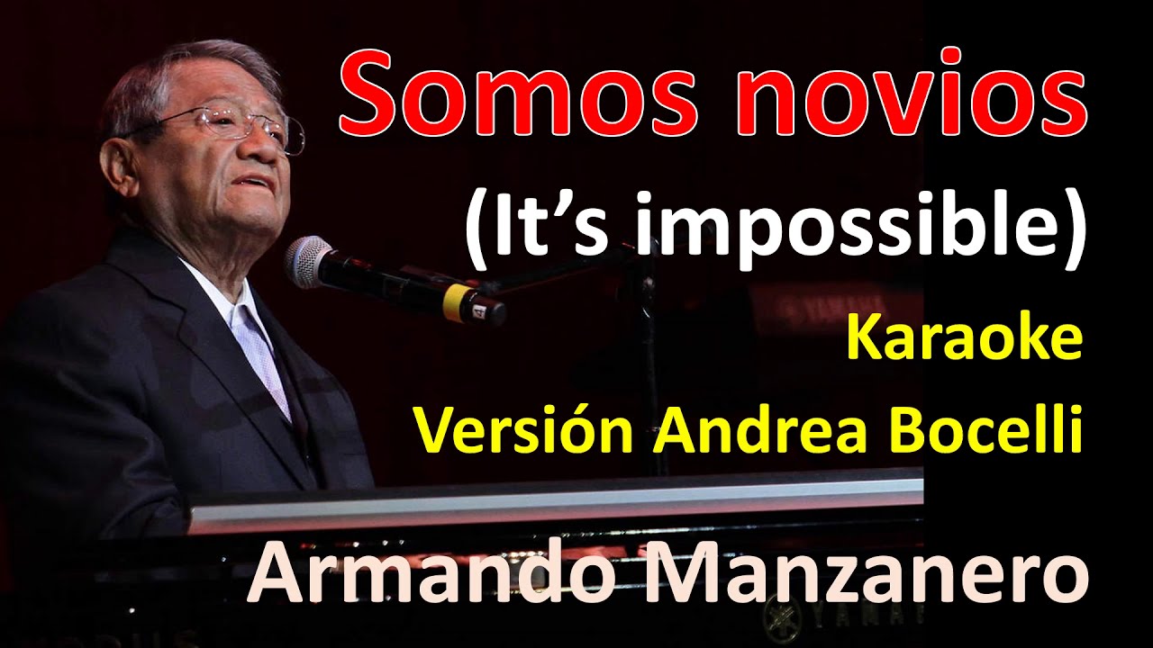 Somos novios, Armando Manzanero | Karaoke | Version Andrea Bocelli | It's impossible