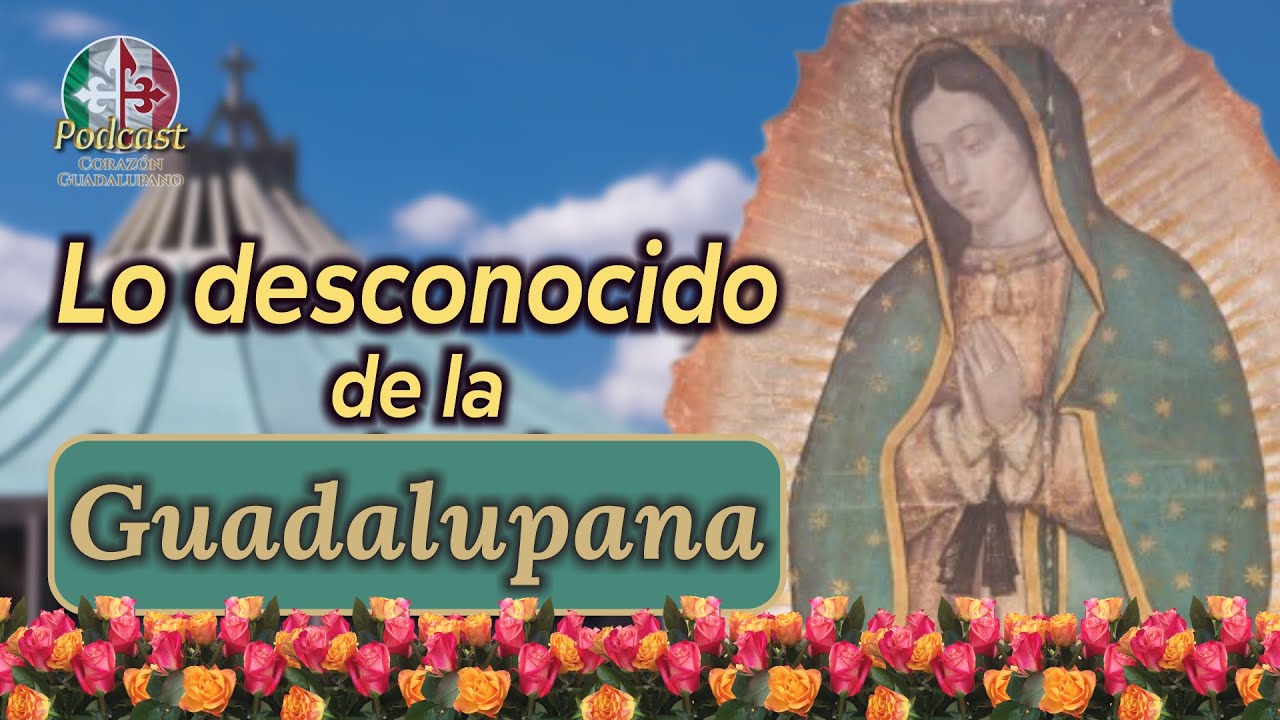 Historia Detallada de las Apariciones de la Virgen de Guadalupe 🙏🎙️1er Podcast Corazón Guadalupano