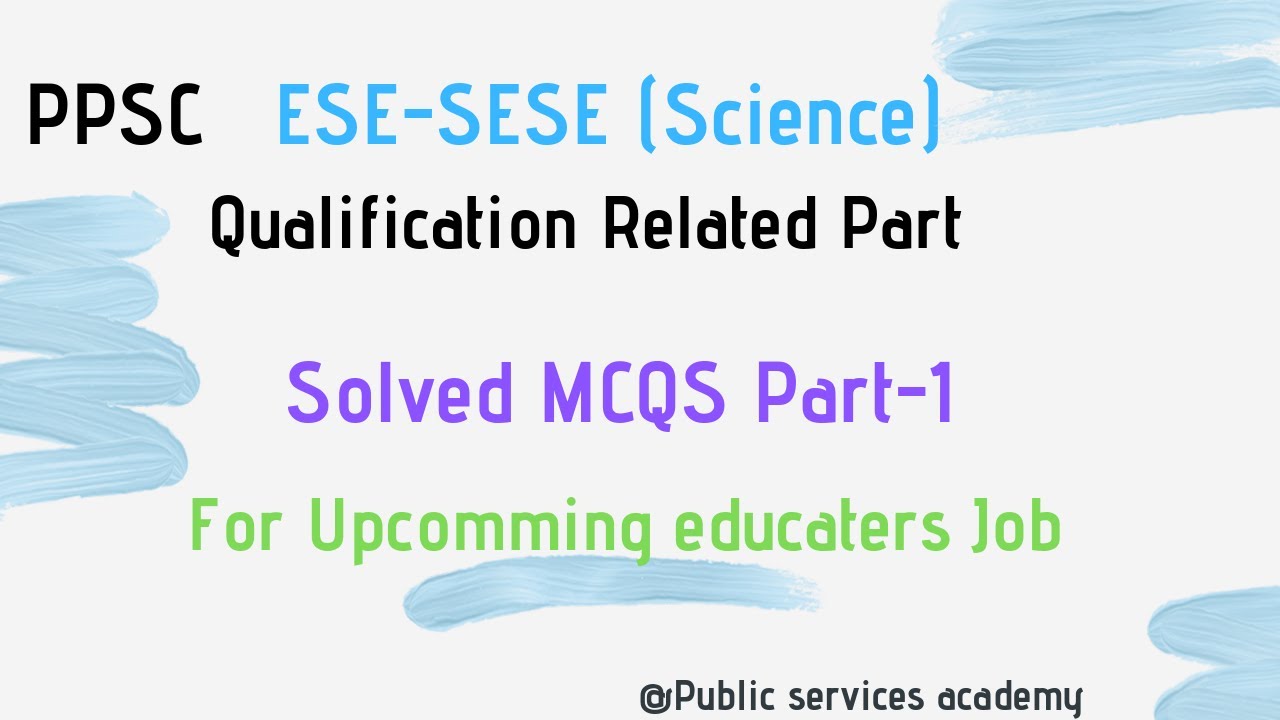 PPSC ESE (Science) | SESE (Science) | Complete Prepration Mcqs | Part-1