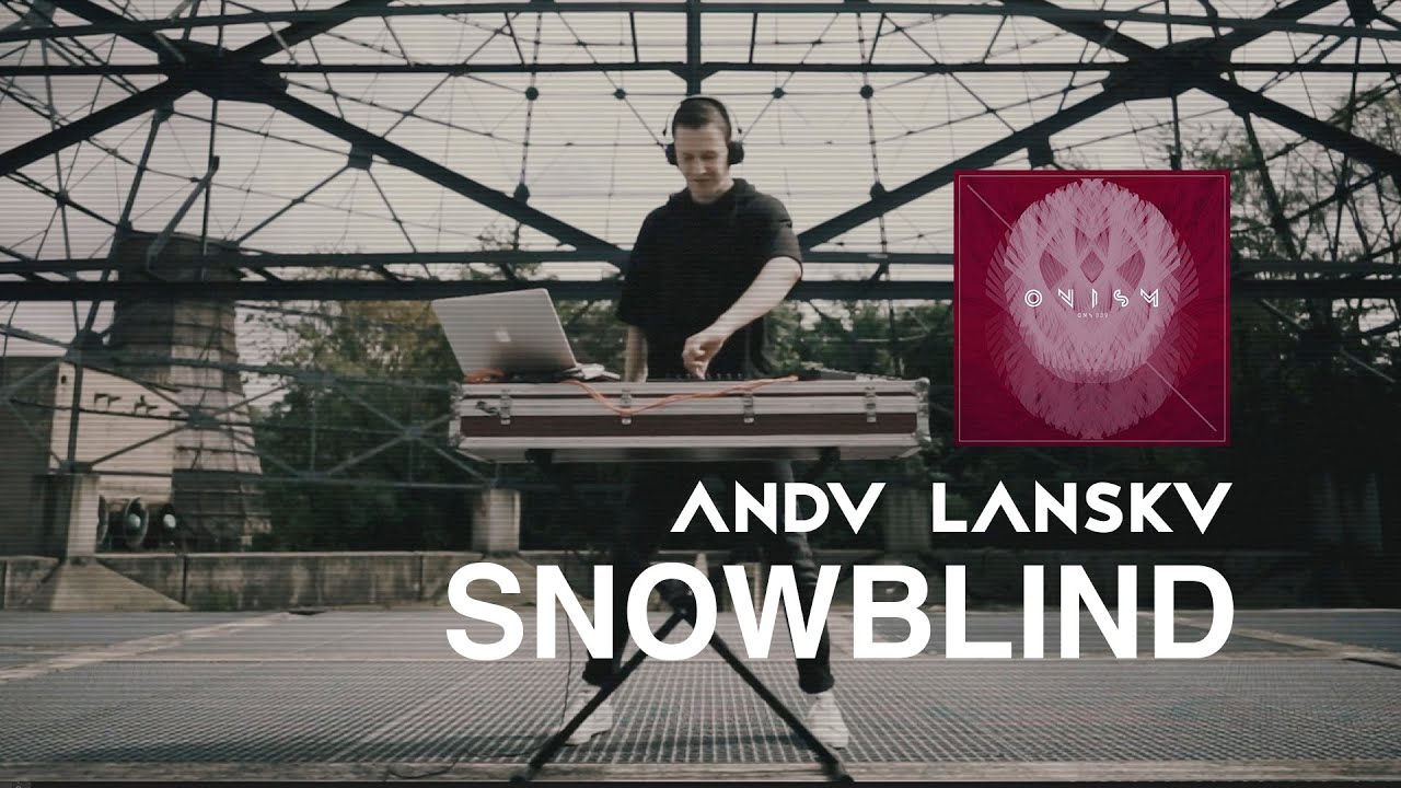 Andy Lansky - Snowblind (Official Live Video) [ONISM]