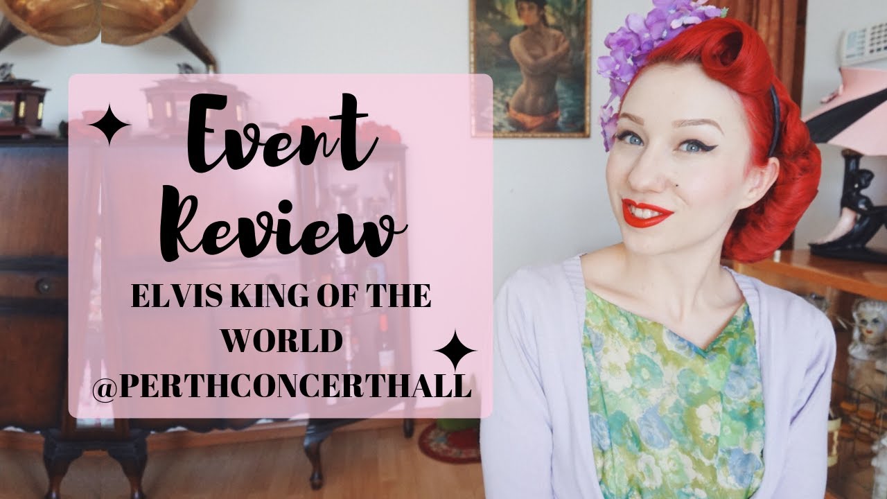 Elvis King of the World Review - Perth Concert Hall with pinup Miss Lady Lace