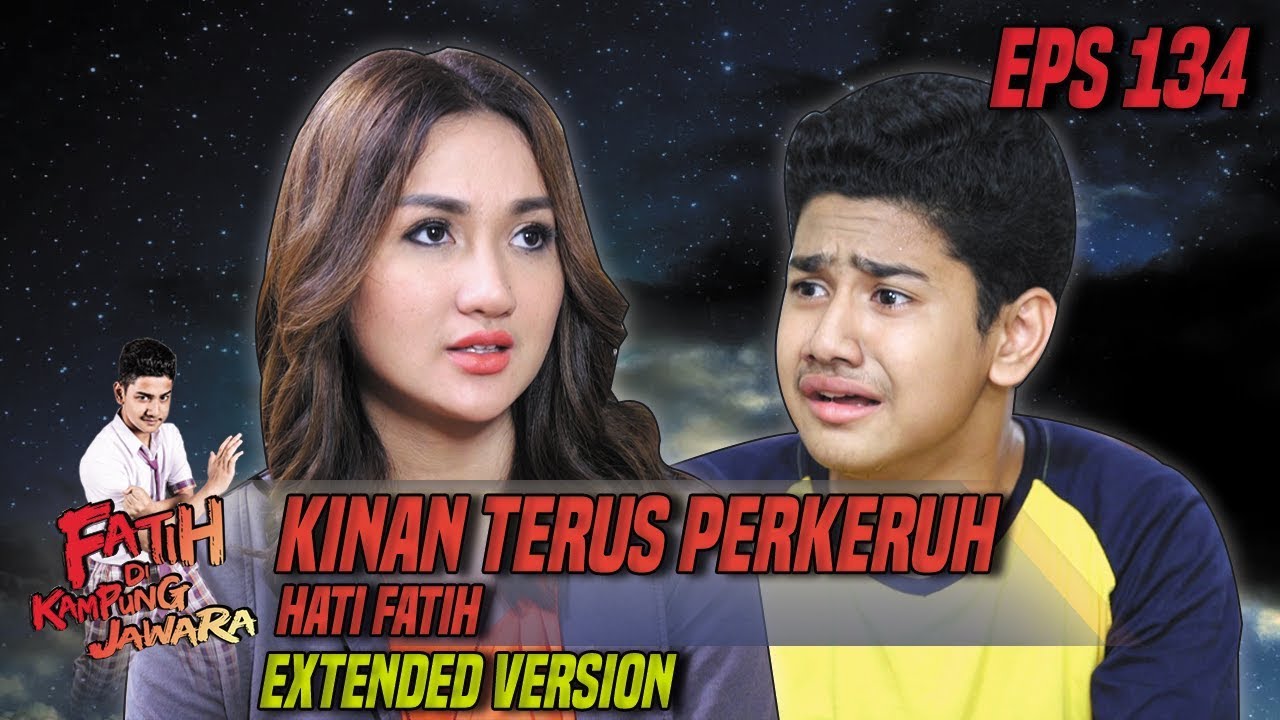 Jahat BGT Kinan Terus Memperkeruh Hati Fatih - Fatih Di Kampung Jawara Eps 134 PART 1