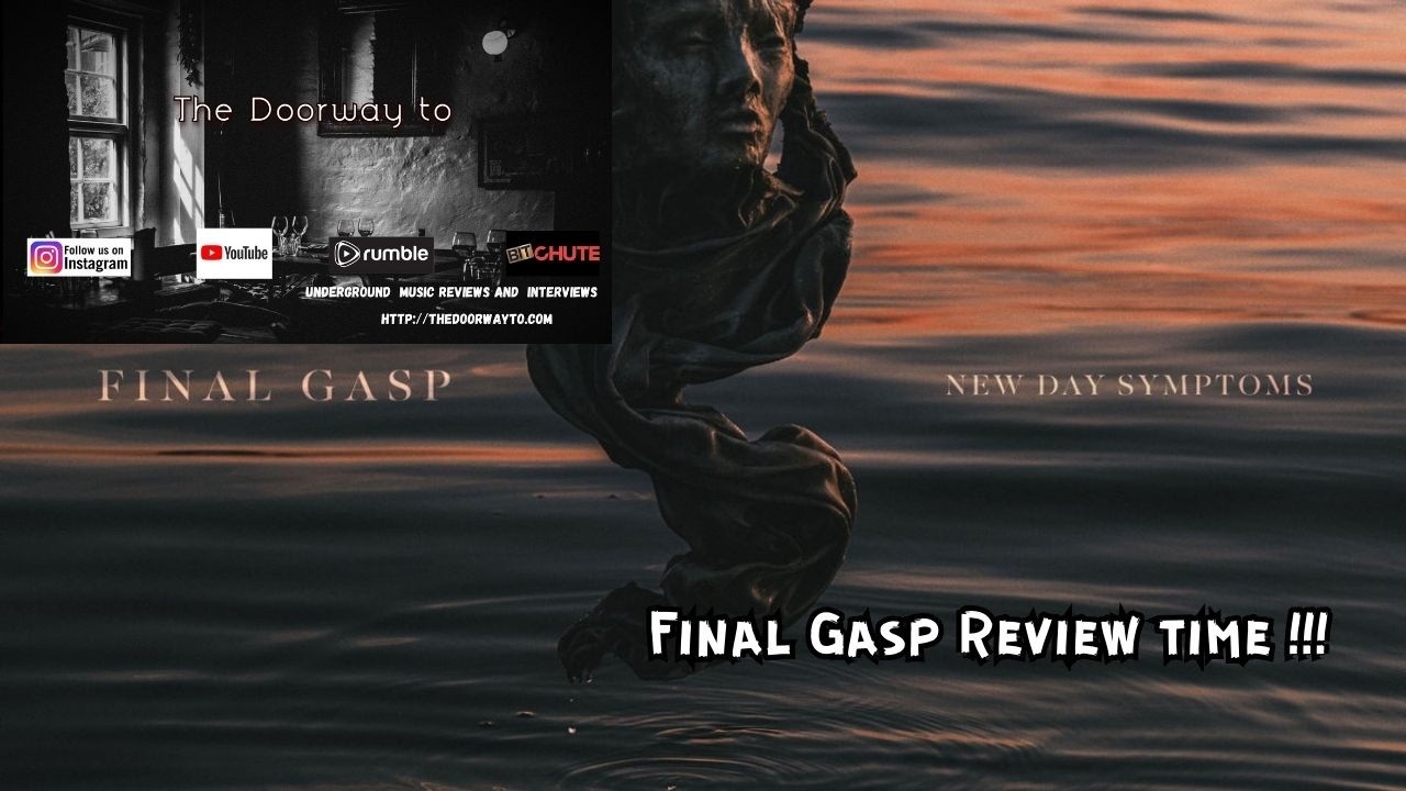 Relapse - Final Gasp-  New Day Symptoms-  Video Review
