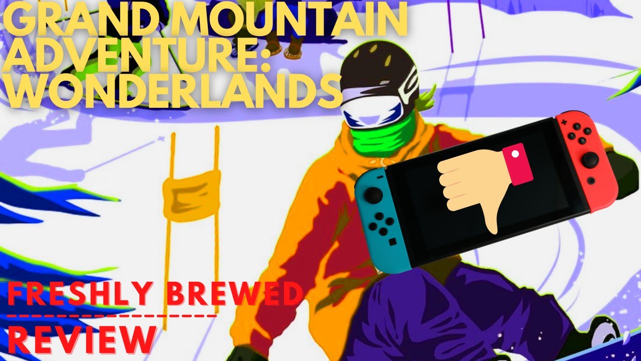 DO NOT BUY Grand Mountain Adventure Wonderlands on Nintendo Switch