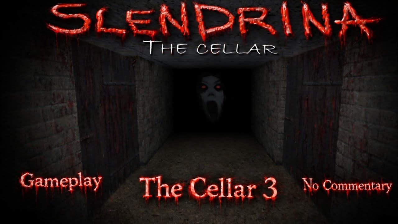 Slendrina The Celler (Cellar 3) | لعبه سلندرينا القبو ( القبو الثالث )  the scariest Cellar 👹😱
