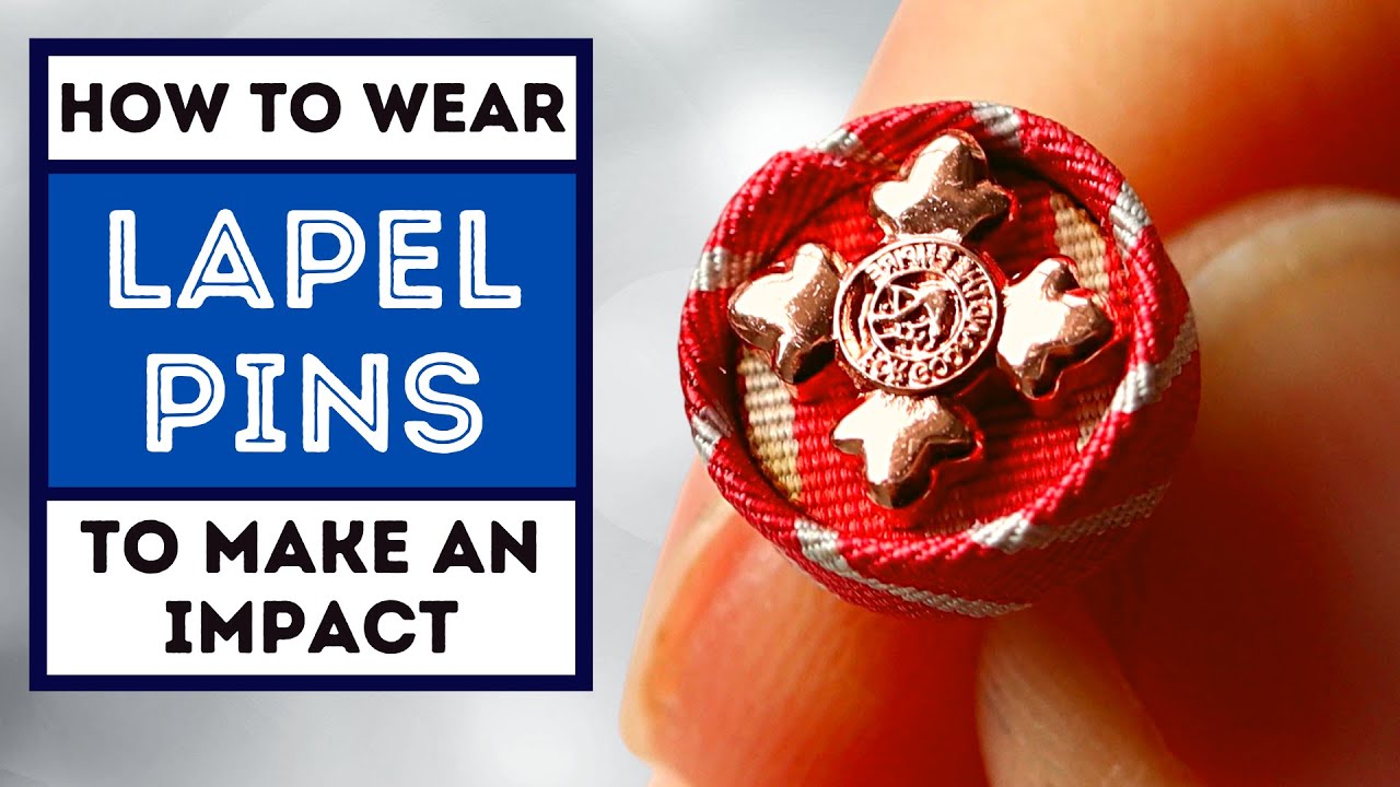 LAPEL PINS - HOW TO WEAR A LAPEL PIN TO MAKE IN IMPACT ON YOUR STYLE