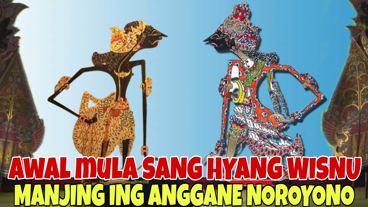 AWAL MULA SANG HYANG BATHARA WISNU MANJING ING ANGGANE KRESNA KI SENO NUGROHO
