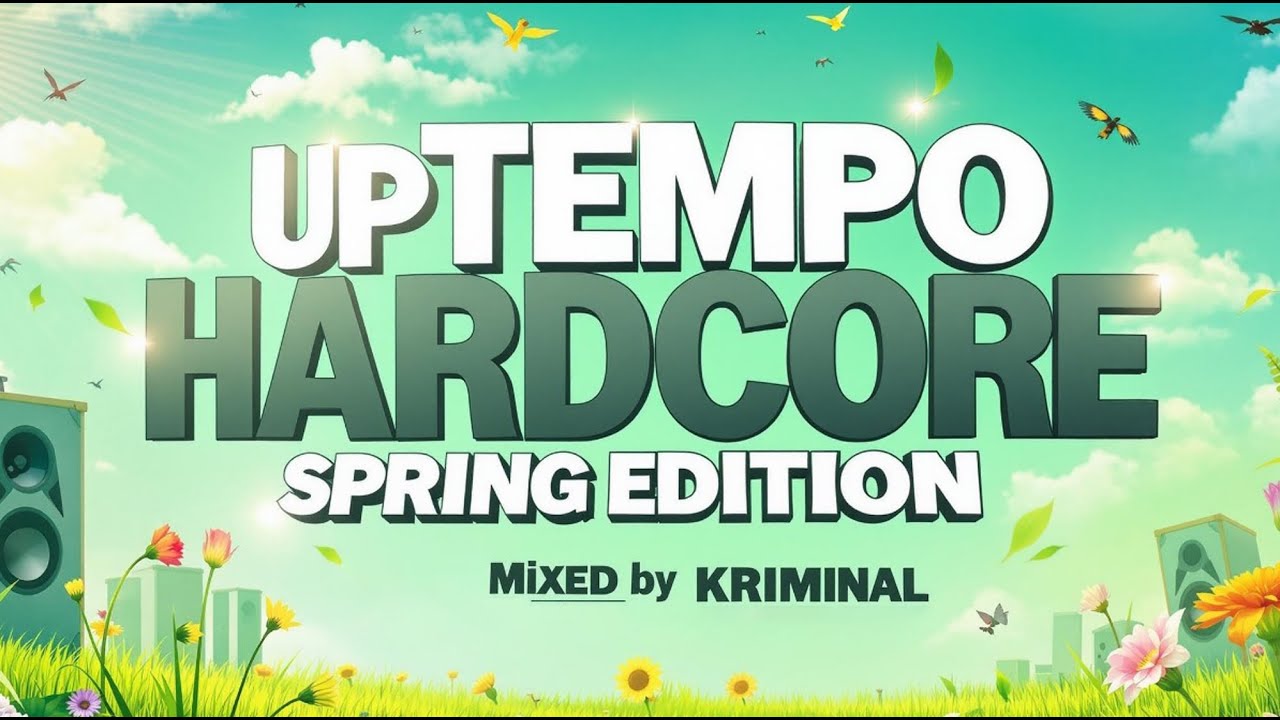 Uptempo Hardcore March 2025 SPRING Edition | Mixed By 𝗞𝗥𝗜𝗠𝗜𝗡𝗔𝗟