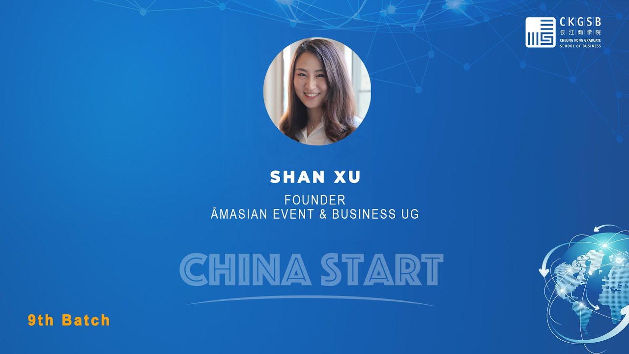 Shan XU's Journey | China Start 9th Batch