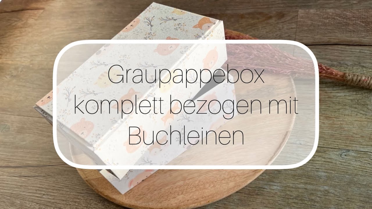 Graupappebox komplett mit Buchleinen bezogen | ich nehme euch mit bei meinem 1. Versuch