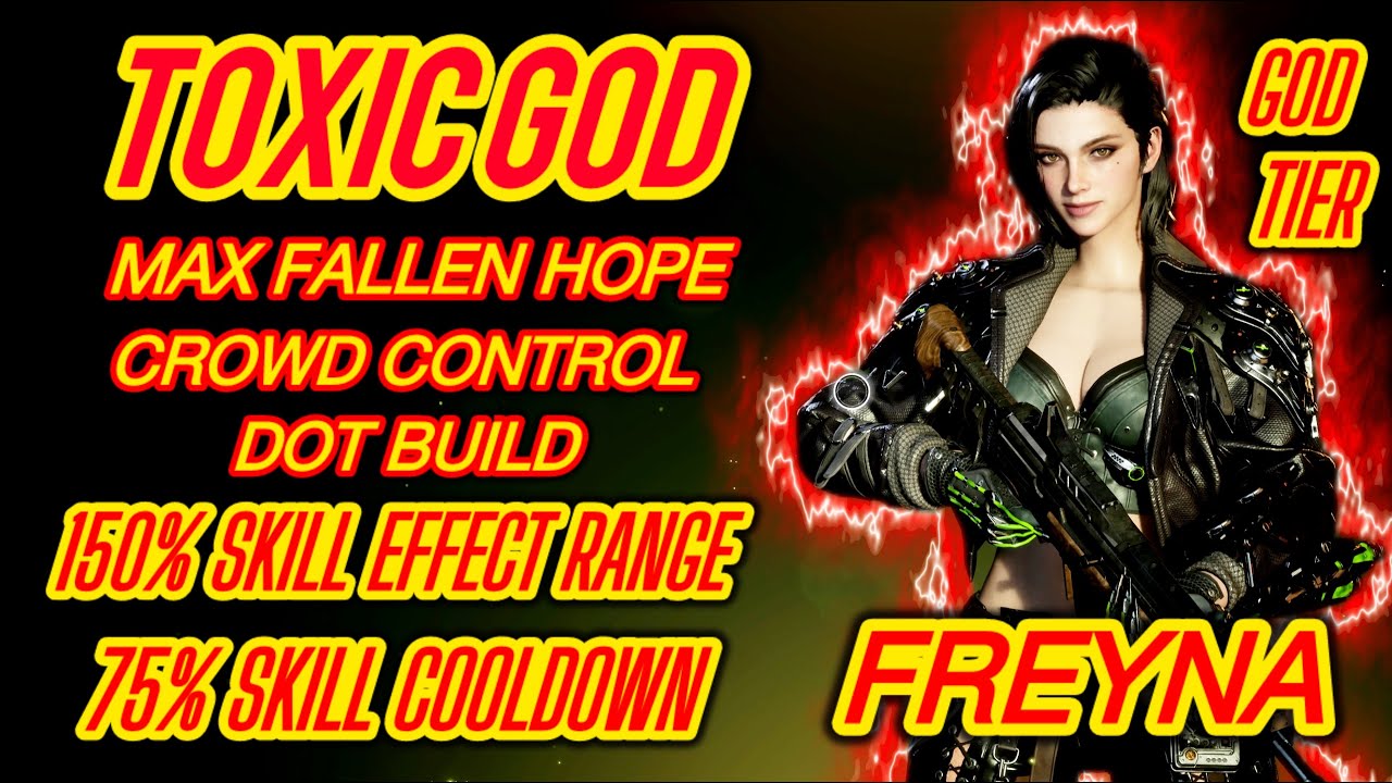 THE FIRST DESCENDANT TOXIC GOD 150% SKILL EFFECT RANGE 75% SKILL COOLDOWN THE ULTIMATE FREYNA BUILD!