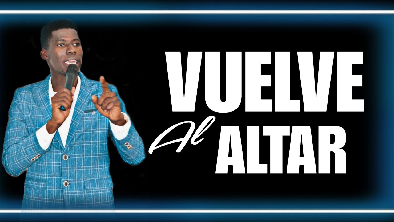 VUELVE AL ALTAR - PROFETA JHONNY JOSEPH PRÉDICA CRISTIANA