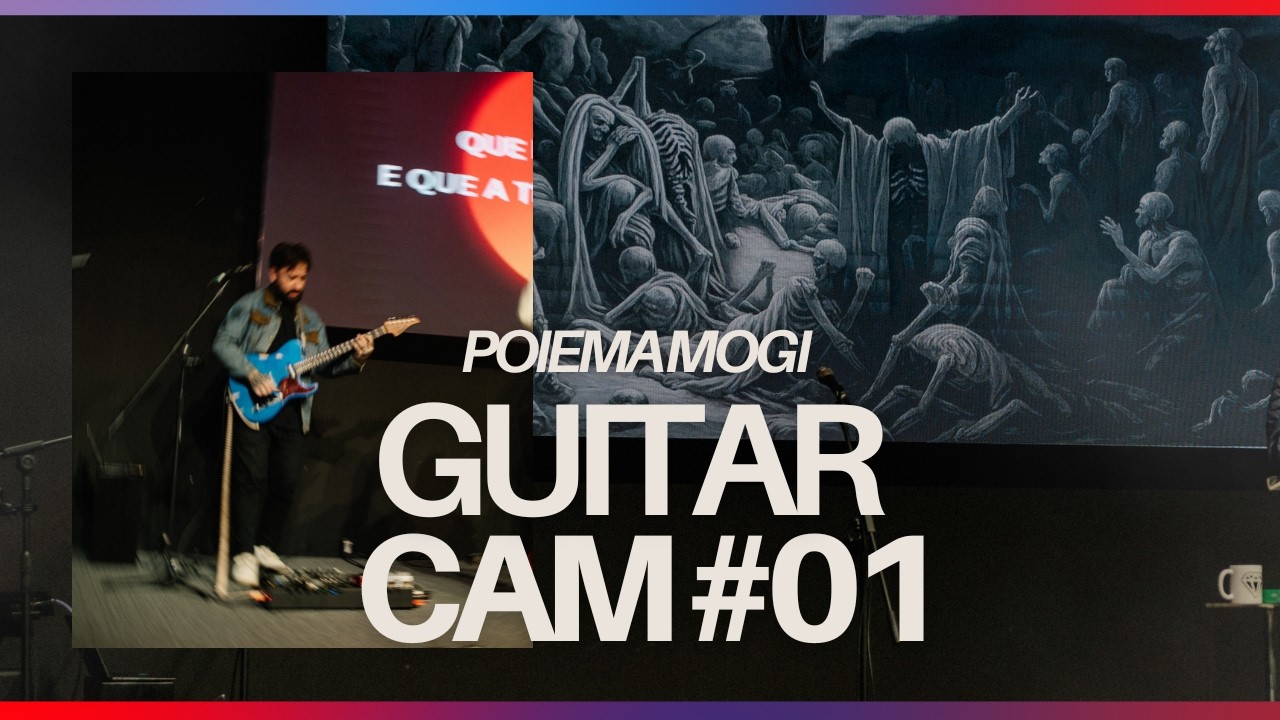 GUITARCAM | POIEMA | O FOGO NUNCA DORME + É TUDO SOBRE VOCÊ