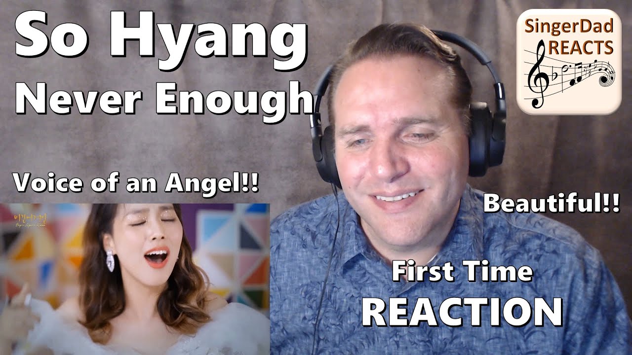 Classical Singer Reaction - So Hyang | Never Enough. Amazing Cover! Awesome Arrangement!