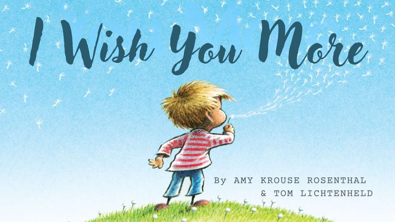 ✨ I Wish You More by Amy Krouse Rosenthal & Tom Lichtenheld | Kid's Book Read Aloud