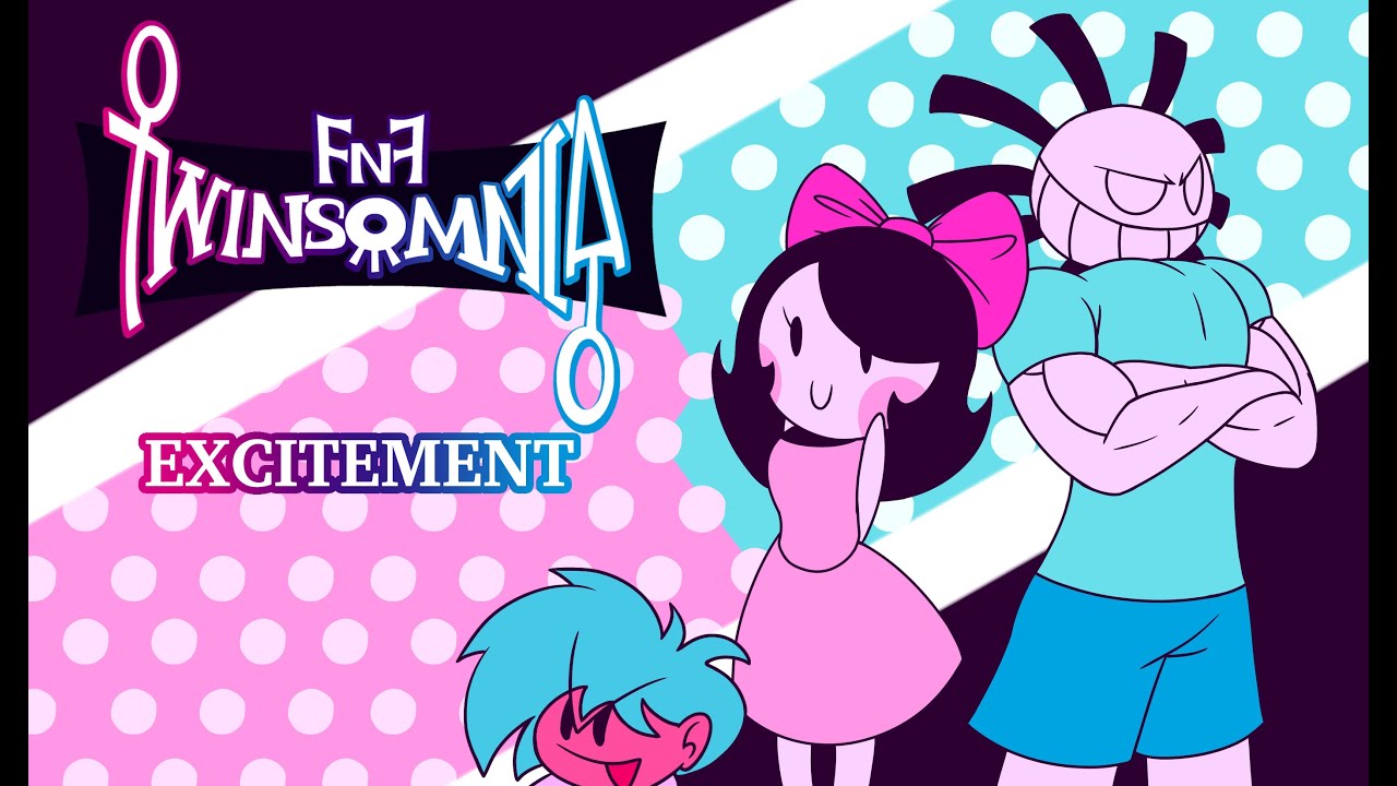 Excitement -- [FNF] Twinsomnia Song (Fan-Made)