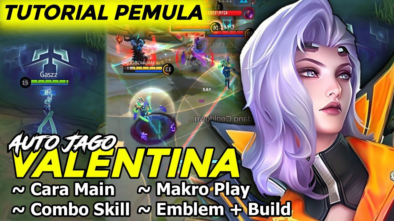 TUTORIAL PEMULA VALENTINA TERBARU LENGKAP COMBO SKILL CARA MAIN EMBLEM + BUILD