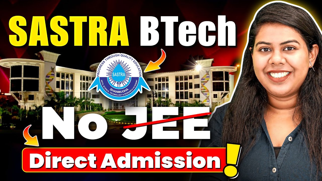🤩SASTRA University BTech Registration Open✅Engg Admissions 2025 #BTech2025 #SASTRA #Engg #CSE #Viral