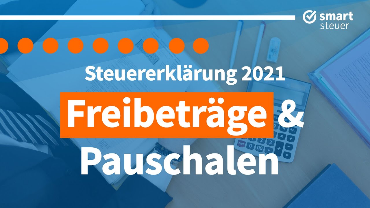 Steuern sparen durch Freibeträge und Pauschalen 2021