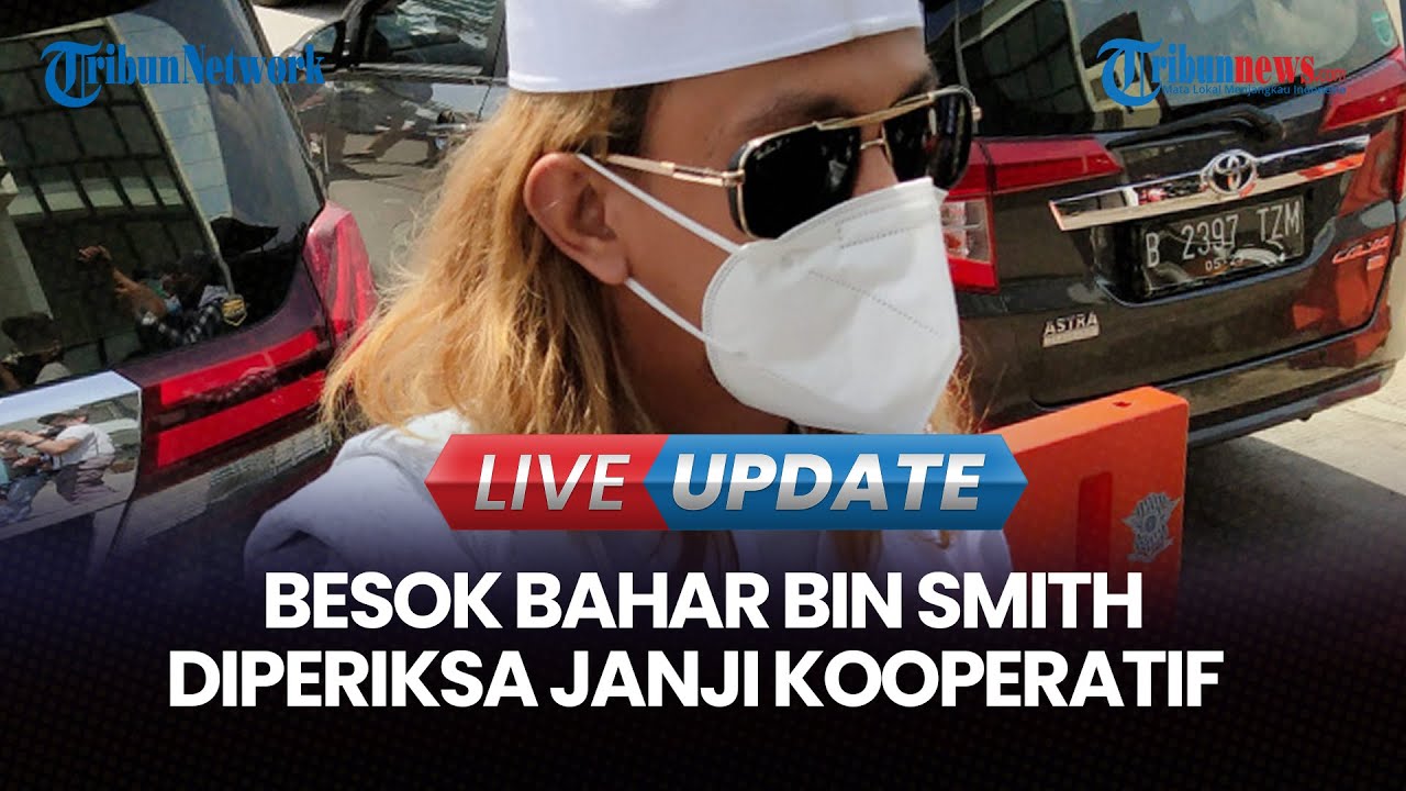 🔴 LIVE UPDATE | Bahar Bin Smith Janji Kooperatif di Pemeriksaan Tersangka Besok: Kami Janji Datang