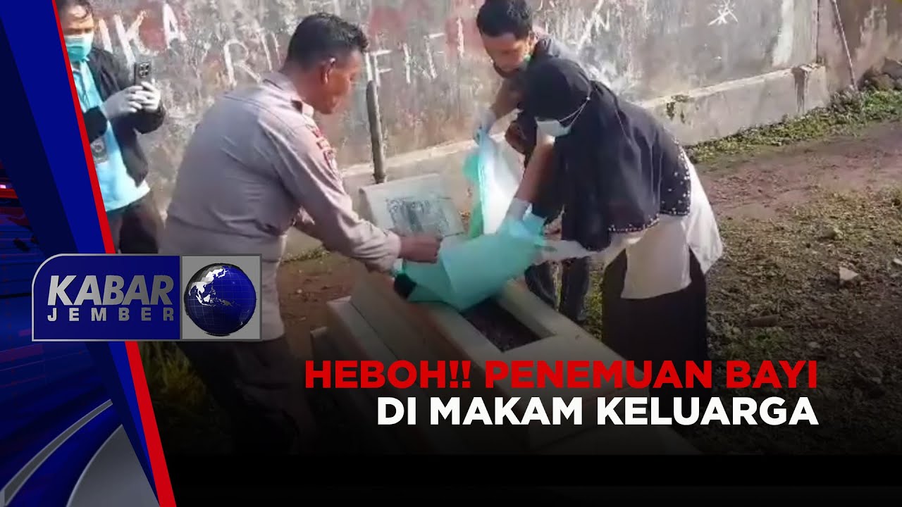 Heboh Penemuan Bayi di Makam Keluarga | KABAR JEMBER