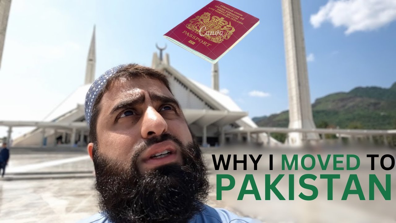 Why I moved to Pakistan? Currently the Best Place on Earth!