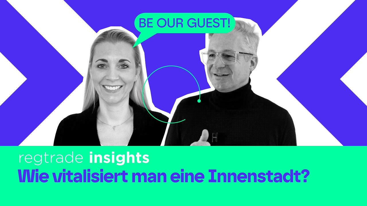 Wie vitalisiert man eine Innenstadt? | regtalk insights | Mit Ronny Rühle