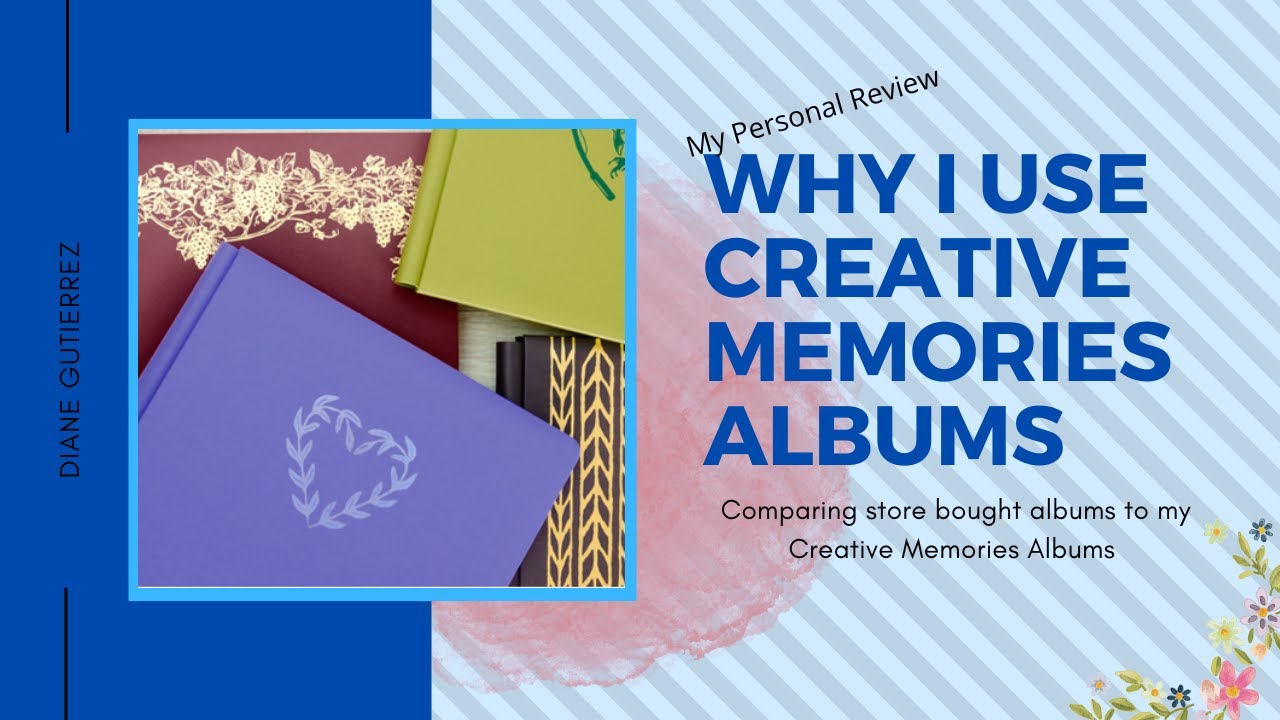 Why I Use Creative Memories Albums ~ My Personal Review on Scrapbooking Photo Albums