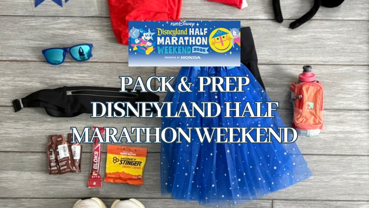 2026 Disneyland Half Marathon Pack & Prep with Me