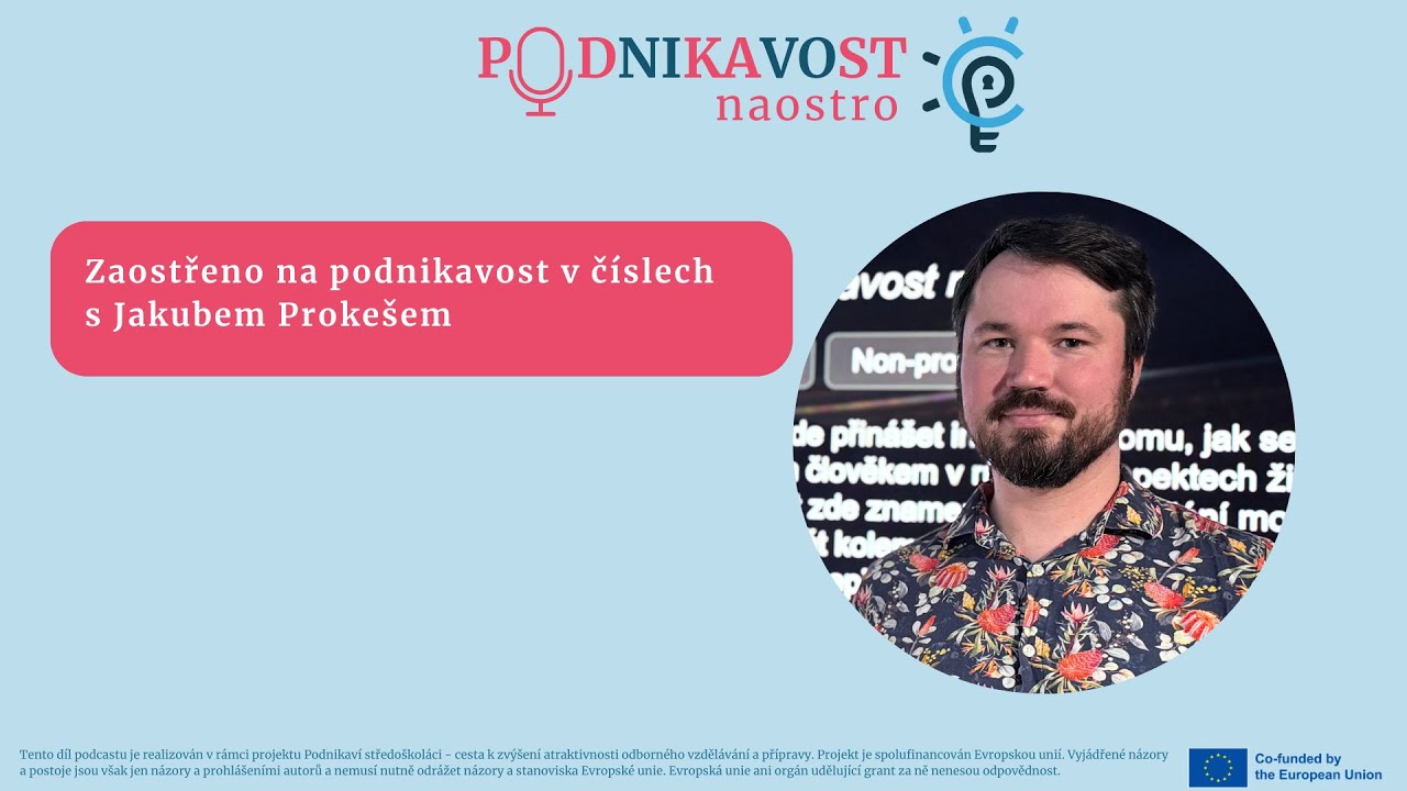 Zaostřeno na podnikavost v číslech s Jakubem Prokešem