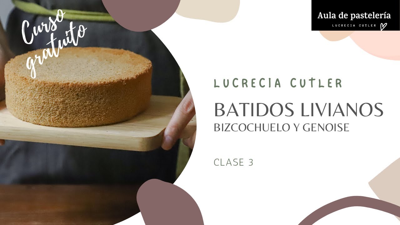 CLASE 3: Cómo hacer un bizcochuelo. Curso de pastelería basica gratuito. Batidos livianos.
